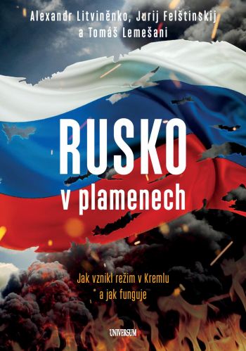 V Česku vychází kniha zavražděného Alexandra Litviněnka. Popisuje, jak se dostal Putin k moci a jak režim v Rusku ovládly tajné služby
